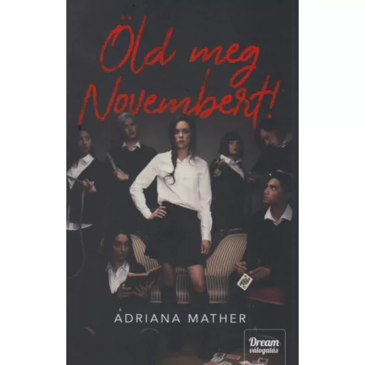 Öld meg Novembert! - Adriana Mather