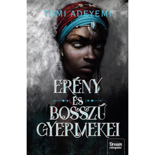 Erény és bosszú gyermekei – Tomi Adeyemi