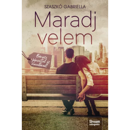 Maradj velem - Szaszkó Gabriella