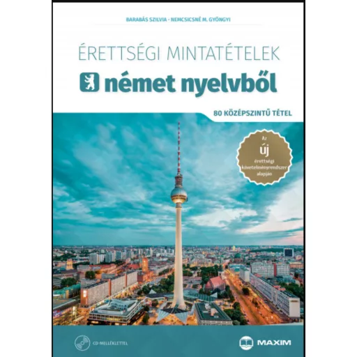 Érettségi mintatételek német nyelvből (80 középszintű tétel) - Barabás Szilvia