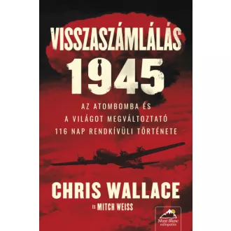 Visszaszámlálás 1945 - Chris Wallace