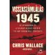 Visszaszámlálás 1945 - Chris Wallace