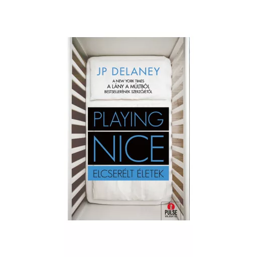 Playing Nice - Elcserélt életek - J.P. Delaney