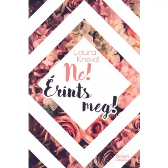 Ne! Érints meg! - Laura Kneidl