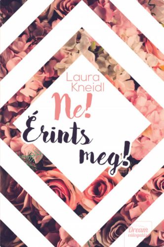 Ne! Érints meg! - Laura Kneidl