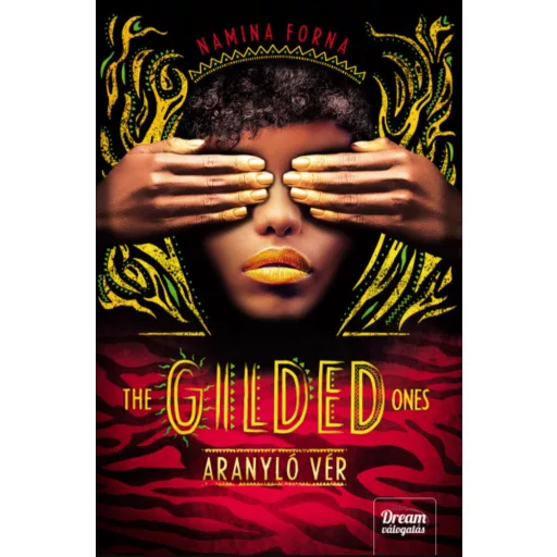 The Gilded Ones - Aranyló vér - Namina Forna