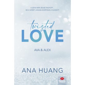 Twisted Love - Ava & Alex - Ana Huang