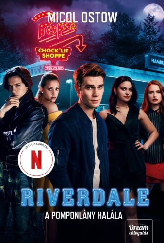 Riverdale - A pomponlány halála - Riverdale-sorozat 4. - Micol Ostow