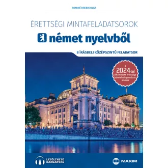   Érettségi mintafeladatsorok német nyelvből (8 írásbeli középszintű feladatsor) - online hanganyaggal - 2024-től érvényes