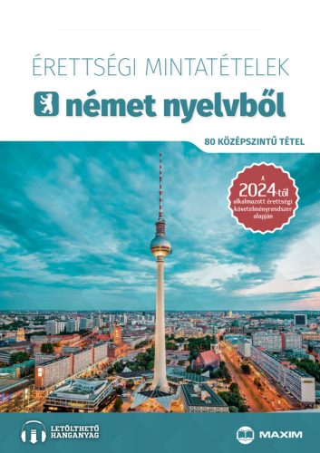 Érettségi mintatételek német nyelvből (80 középszintű tétel) - 2024-től érvényes - Barabás Szilvia
