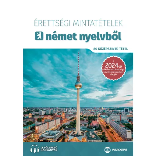 Érettségi mintatételek német nyelvből (80 középszintű tétel) - 2024-től érvényes - Barabás Szilvia