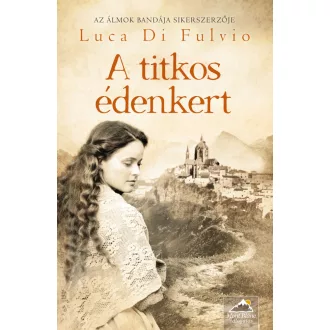 A titkos édenkert - Luca Di Fulvio