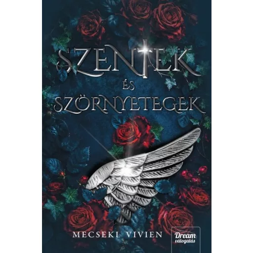Szentek és szörnyetegek - Mecseki Vivien