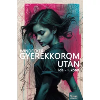 Gyerekkorom után - Anitte B. Windecker