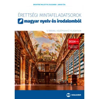   Érettségi mintafeladatsorok magyar nyelv és irodalomból (12 írásbeli középszintű feladatsor) - Brenyóné Malustyik Zsuzsanna