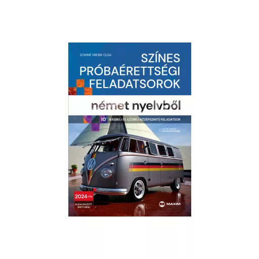 Színes próbaérettségi feladatsorok német nyelvből - Sominé Hrebik Olga