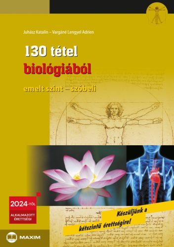 130 tétel biológiából emelt szint - szóbeli - 2024-től érvényes - Juhász Katalin