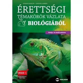   Érettségi témakörök vázlata biológiából közép- és emelt szinten - 2024-től érvényes - Juhász Katalin
