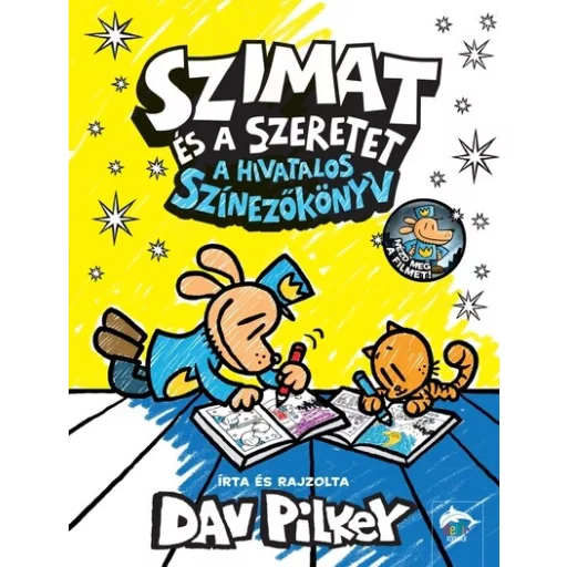 Szimat és a szeretet - A hivatalos színezőkönyv - Dav Pilkey