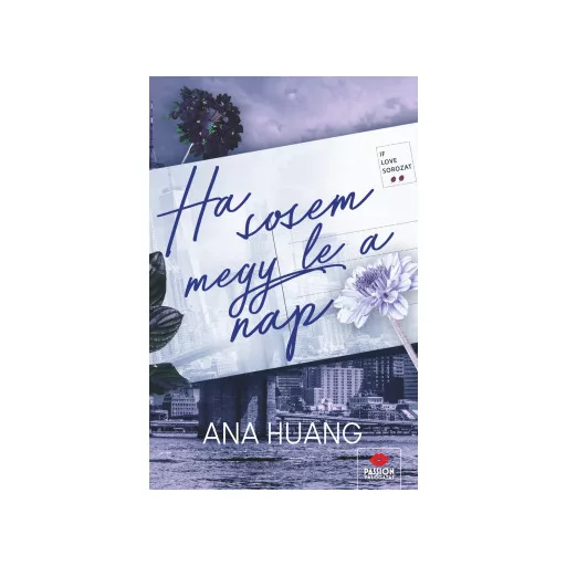 Ha sosem megy le a nap - Ana Huang