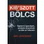 Kibszott bölcs - Egyszerű igazságok, amelyek átvezetnek az élet szrviharain - Gary John Bishop