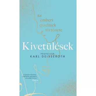   Kivetülések - Az emberi érzelmek története - Karl Deisseroth