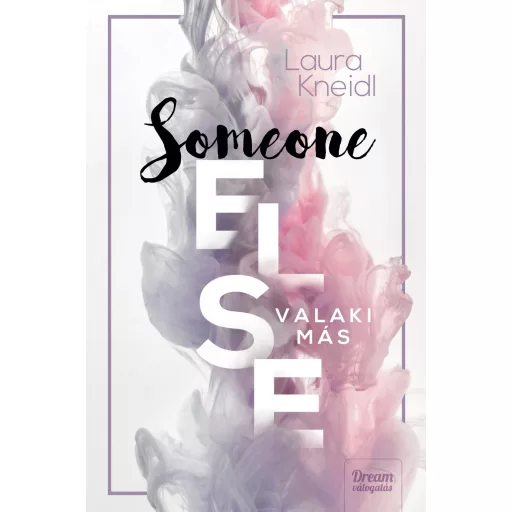 Someone Else - Valaki más - Laura Kneidl