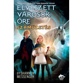 Elveszett városok őre - Száműzetés - Shannon Messenger