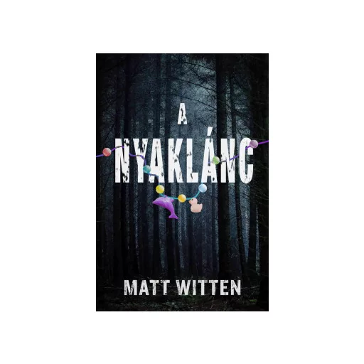 A nyaklánc - Matt Witten