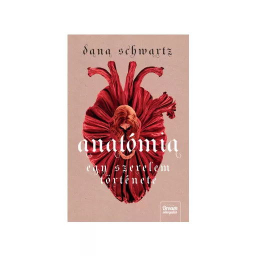 Anatómia - Egy szerelem története - Dana Schwartz