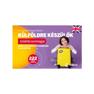   Külföldre készülők túlélőcsomagja - Angol alapszókincs kezdőknek A1-A2 szinten - Vajnainé Polyák Adrienn
