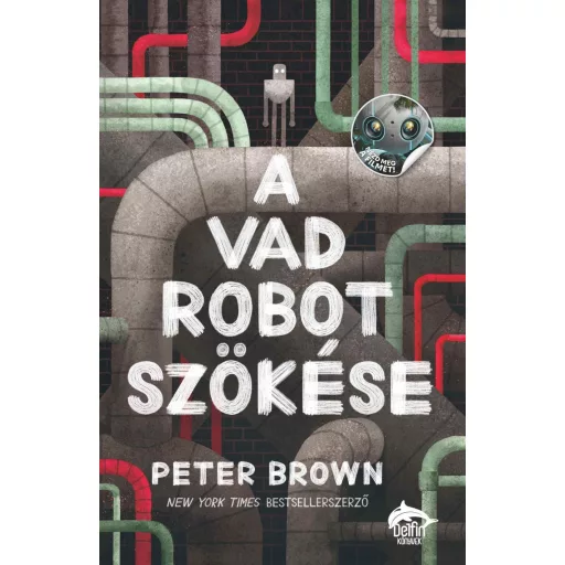 A vad robot szökése - Peter Brown