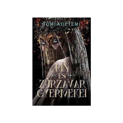 Kín és zűrzavar gyermekei - Tomi Adeyemi