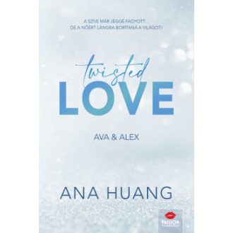 Twisted Love - Ava & Alex (Különleges kiadás) - Ana Huang