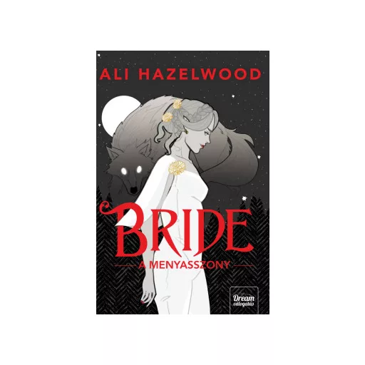 Bride - A menyasszony (Éldekorált) - Ali Hazelwood