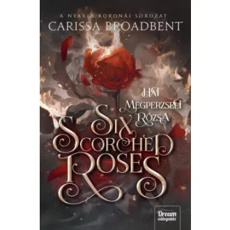   Six Scorched Roses - Hat megperzselt rózsa (Éldekorált) - Carissa Broadbent