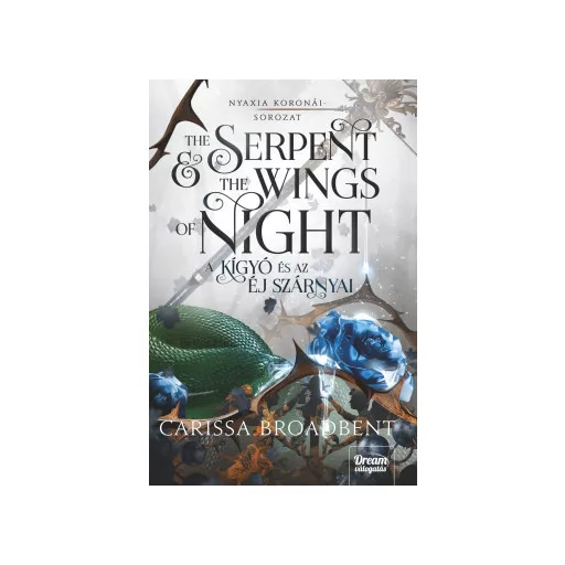 The Serpent and the Wings of Night - A kígyó és az éj szárnyai (Éldekorált) - Carissa Broadbent