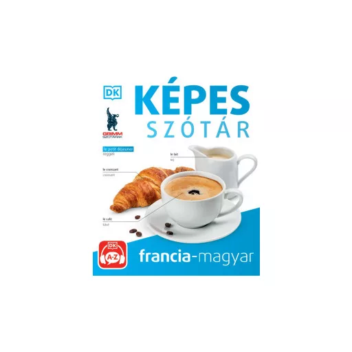 Képes szótár francia-magyar (audio alkalmazással) - 2. kiadás - P. Márkus Katalin szerk.