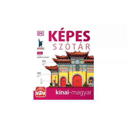 Képes szótár kínai-magyar (audio alkalmazással) - 2. kiadás - P. Márkus Katalin szerk.