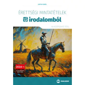   Érettségi mintatételek irodalomból (101 szóbeli középszintű tétel) - Gortva Tamás