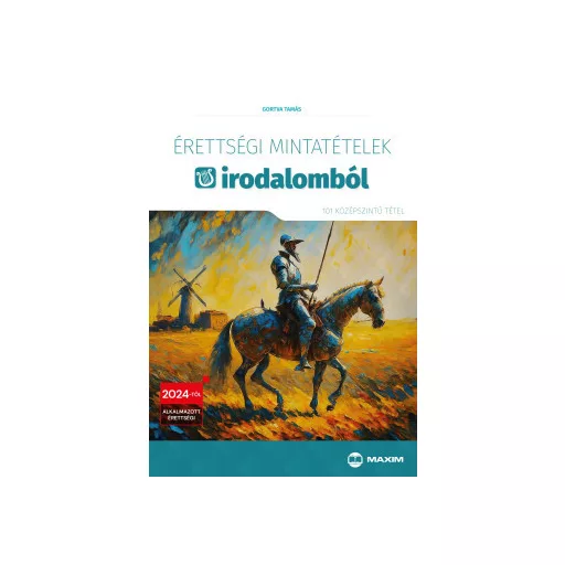 Érettségi mintatételek irodalomból (101 szóbeli középszintű tétel) - Gortva Tamás