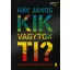 Kik vagytok ti? - Kötelező magyar irodalom - Újraélesztő könyv - Háy János
