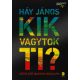 Kik vagytok ti? - Kötelező magyar irodalom - Újraélesztő könyv - Háy János