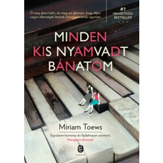 Minden kis nyamvadt bánatom (Miriam Toews)