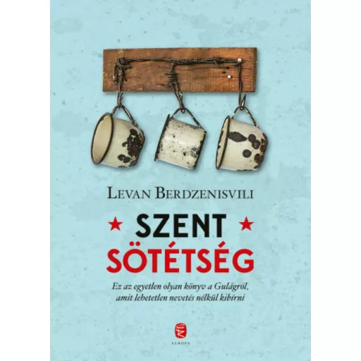 Szent sötétség - A Gulag utolsó napjai (Levan Berdzenisvili)
