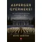 Asperger gyermekei - Az autizmusfogalom gyökerei a bécsi nácizmusban (Edith Sheffer)
