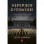 Asperger gyermekei - Az autizmusfogalom gyökerei a bécsi nácizmusban (Edith Sheffer)