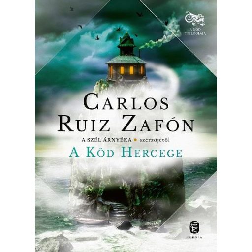A Köd Hercege - A Köd trilógiája 2. - Carlos Ruiz Zafón