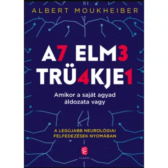   Az elme trükkjei - Amikor a saját agyad áldozata vagy - Albert Moukheiber