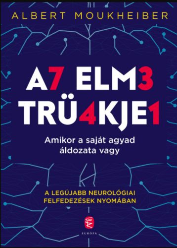 Az elme trükkjei - Amikor a saját agyad áldozata vagy - Albert Moukheiber